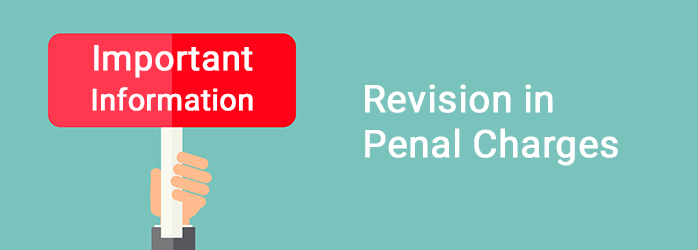 Revision in Penal Charges